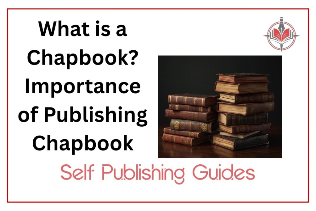 What is a Chapbook? Importance of Publishing Chapbook